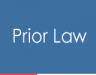 Prior Law